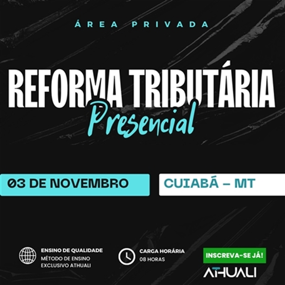 REFORMA TRIBUTARIA - CUIABÁ - NOVEMBRO 2025