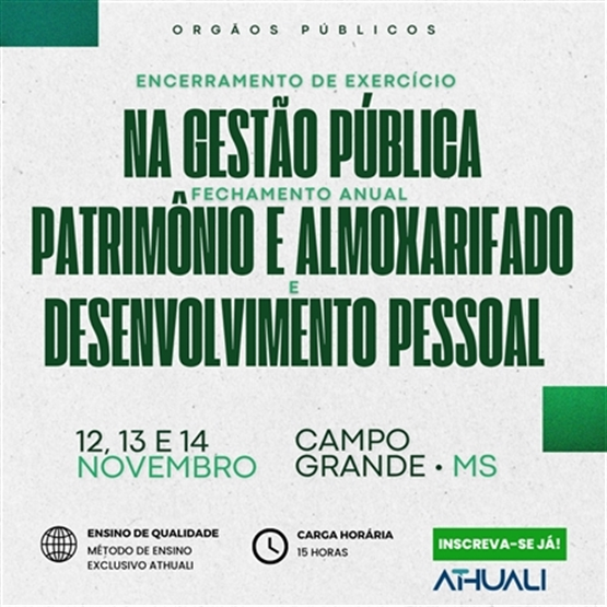 ENCERRAMENTO DE EXERCÍCIO|FECHAMENTO ANUAL ALMOXARIFADO E PATRIMÔNIO|DESENVOLVIMENTO PESSOAL -NOV 25