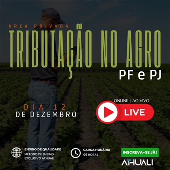TRIBUTAÇÃO NO AGRO PF E PJ - DEZEMBRO 2025