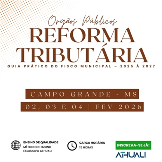 REFORMA TRIBUTÁRIA GUIA PRÁTICO DO FISCO MUNICIPAL 2025 À 2027 - CAMPO GRANDE - FEVEREIRO 2026