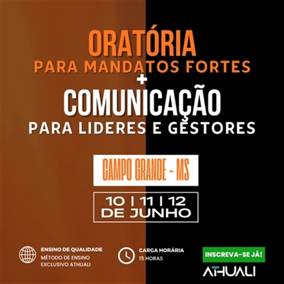 ORATÓRIA PARA MANDATOS FORTES E COMUNICAÇÃO PARA LIDERES E GESTORES - CAMPO GRANDE - JUNHO 2026