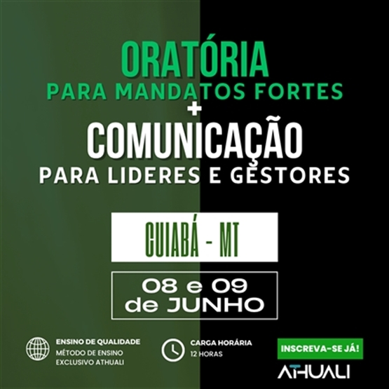 ORATÓRIA PARA MANDATOS FORTES E COMUNICAÇÃO PARA LIDERES E GESTORES - CUIABÁ - JUNHO 2026