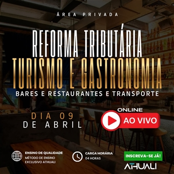 REFORMA TRIBUTÁRIA PARA OS SETORES DE TURISMO E GASTRONOMIA  - ABRIL 2026