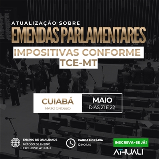 EMENDAS PARLAMENTARES E IMPOSITIVAS - CUIABÁ MT - MAIO 2026