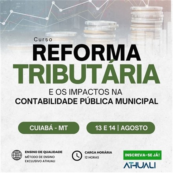 REFORMA TRIBUTÁRIA E OS IMPACTOS NA CONTABILIDADE PÚBLICA MUNICIPAL - CUIABÁ MT - AGOSTO 2026