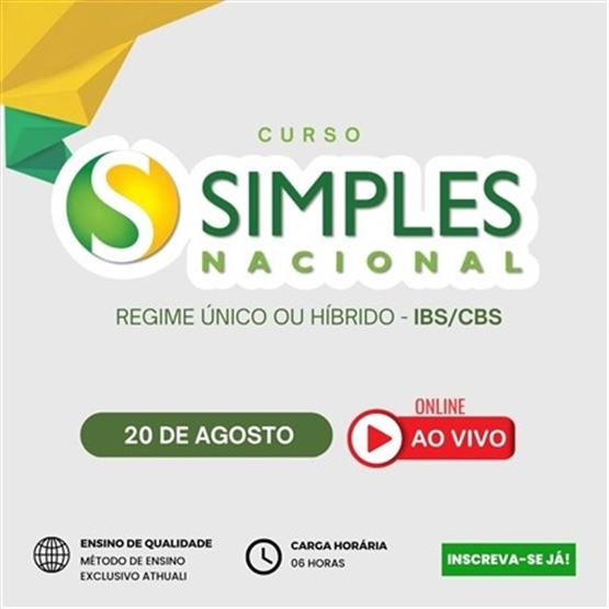 SIMPLES NACIONAL - REGIME ÚNICO OU HIBRIDO - IBS/CBS | AGOSTO 2026