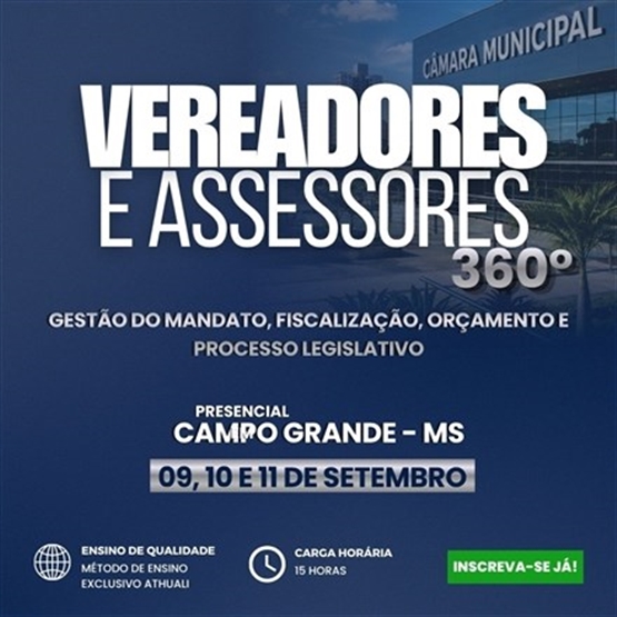 VEREADORES E ASSESSORES 360° - CAMPO GRANDE - AGOSTO 2026