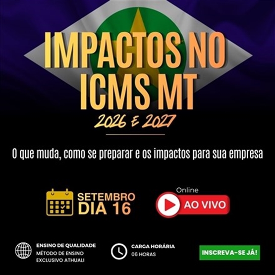 IMPACTOS NO ICMS/MT 2026 e 2027 - SETEMBRO 2026