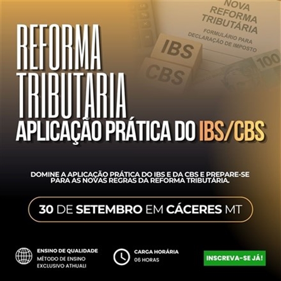 REFORMA TRIBUTARIA - APLICAÇÃO PRÁTICA IBS/CBS - CACERES - SETEMBRO 2026