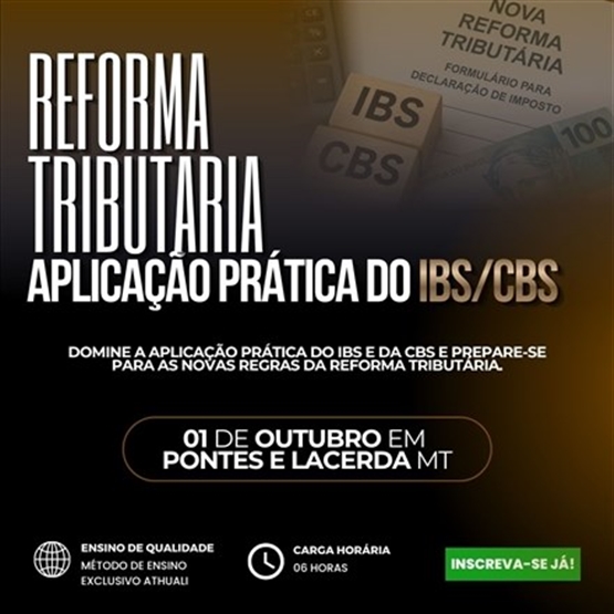 REFORMA TRIBUTARIA - APLICAÇÃO PRÁTICA IBS/CBS - PONTES E LACERDA- SETEMBRO 2026
