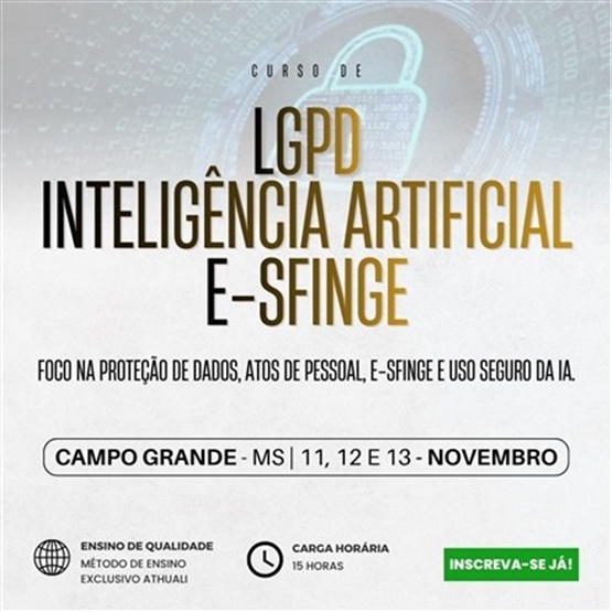 LGPD, INTELIGÊNCIA ARTIFICIAL E eSFINGE - NOVEMBRO 2026