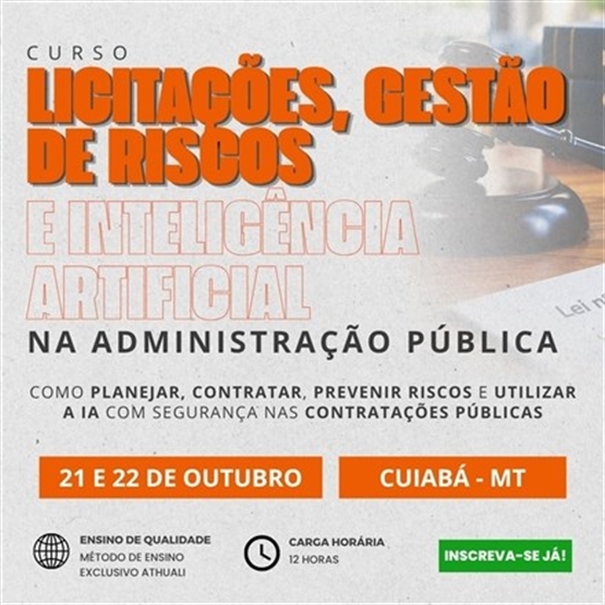 LICITAÇÕES, GESTÃO DE RISCOS E INTELIGÊNCIA ARTIFICIAL NA ADMINISTRAÇÃO PÚBLICA - CUIABA - OUTUBRO26