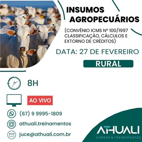 INSUMOS AGROPECUÁRIOS - CONVÊNIO ICMS 100/97 (CLASSIFICASSÃO, CÁLCULOS E ESTORNOS DE CRÉDITOS)