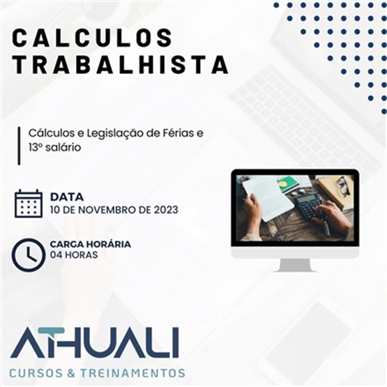 CALCULOS TRABALHISTA  - Cálculos e Legislação de Férias e 13° salário
