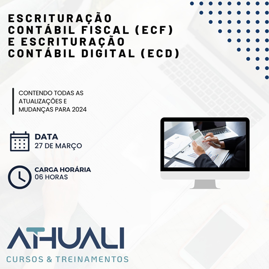 Escrituração Contábil Fiscal (ECF) e Escrituração Contábil Digital (ECD) 2024