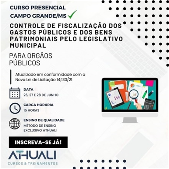 CONTROLE E FISCALIZAÇÃO DOS GASTOS PÚBLICOS E DOS BENS PATRIMONIAIS  - CAMPO GRANDE