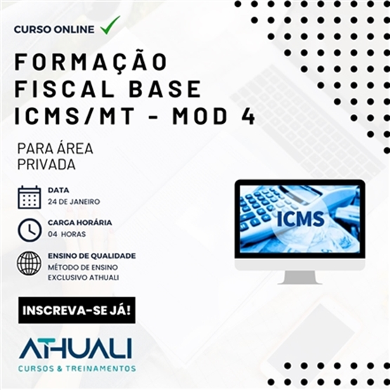 FORMAÇÃO FISCAL BASE ICMS/MT - MOD 4 - JANEIRO 2025