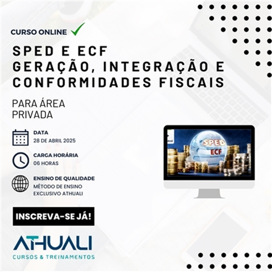 SPED E ECF  - GERAÇÃO, INTEGRAÇÃO E CONFORMIDADES FISCAIS - ABRIL 2025