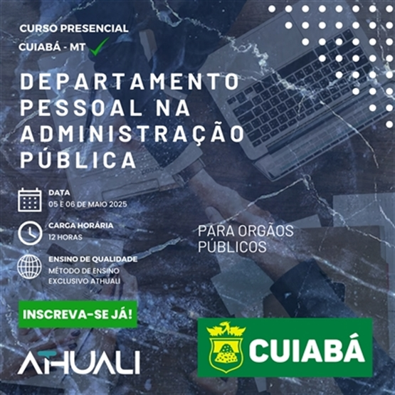 DEPARTAMENTO PESSOAL NA ADMINISTRAÇÃO PÚBLICA - CUIABÁ MT - MAIO 2025
