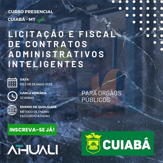LICITAÇÃO E FISCAL DE CONTRATOS ADMINISTRATIVOS INTELIGENTES - CUIABÁ MT - MAIO 2025