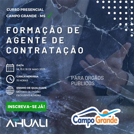 FORMAÇÃO DE AGENTE DE CONTRATAÇÃO  - PREGÃO PRESENCIAL E ELETRÔNICO - CAMPO GRANDE - MAIO 2025
