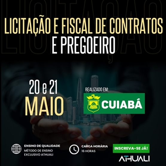 LICITAÇÃO E FISCAL DE CONTRATOS ADMINISTRATIVOS INTELIGENTES - CUIABÁ MT - MAIO 2025