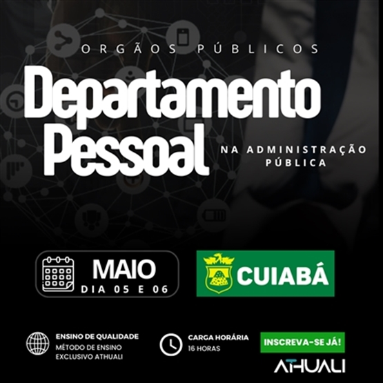DEPARTAMENTO PESSOAL NA ADMINISTRAÇÃO PÚBLICA - CUIABÁ MT - MAIO 2025