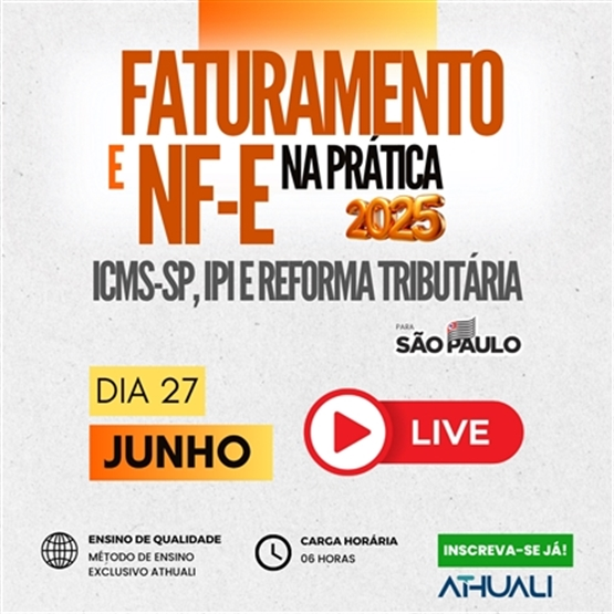 FATURAMENTO E NF-E NA PRÁTICA 2025 - ESTADO DE SÃO PAULO - JUNHO 2025