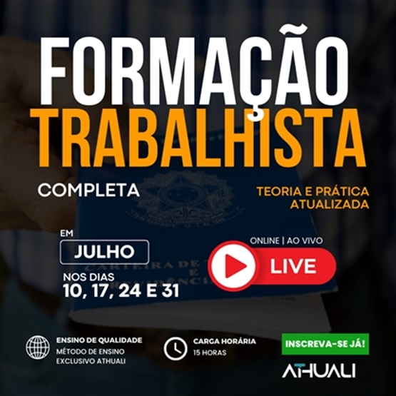 FORMAÇÃO TRABALHISTA COMPLETA - JULHO 2025